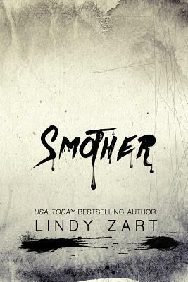 Smother by Lindy Zart