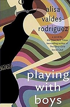 Playing with Boys by Alisa Valdes-Rodriguez