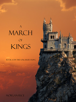 A March of Kings by Morgan Rice