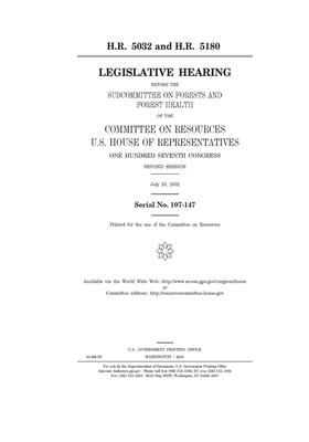 H.R. 5032 and H.R. 5180 by Committee on Resources (house), United States Congress, United States House of Representatives