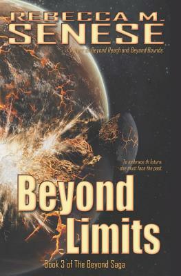 Beyond Limits: Book 3 of The Beyond Saga by Rebecca M. Senese