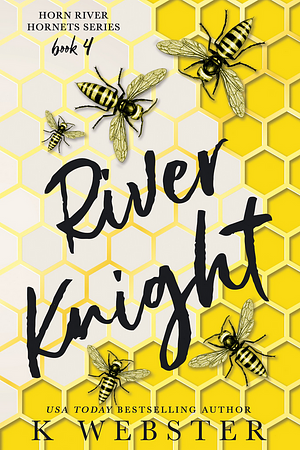 River Knight by K Webster