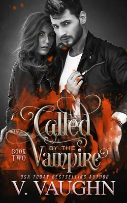 Called by the Vampire - Book 2 by V. Vaughn