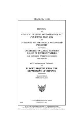 Hearing on National Defense Authorization Act for Fiscal Year 2012 and oversight of previously authorized programs by Committee on Armed Services (house), United States House of Representatives, United State Congress