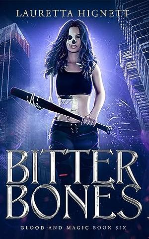 Bitter Bones by Lauretta Hignett