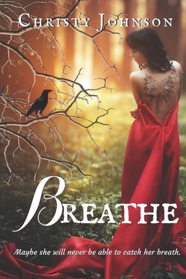 Breathe by Christy Johnson