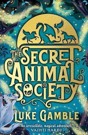 The Secret Animal Society by Luke Gamble