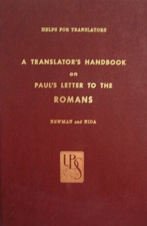 A Translator's Handbook on Paul's Letter to the Romans by Eugene Albert Nida