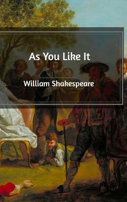 As You Like It by William Shakespeare