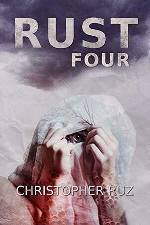Rust: Four by Christopher Ruz