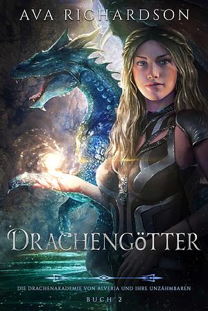 Drachengötter by Ava Richardson, Ava Richardson