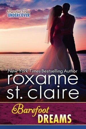 Barefoot Dreams by Roxanne St. Claire