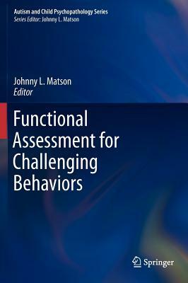 Functional Assessment for Challenging Behaviors by 