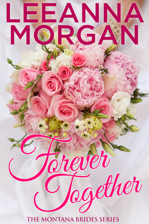 Forever Together by Leeanna Morgan