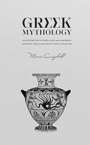 Greek Mythology  by Marie Campbell