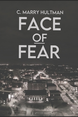 Face Of Fear by C. Marry Hultman