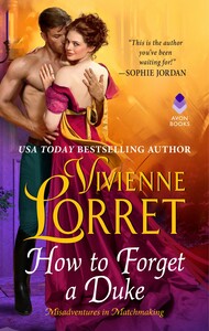 How to Forget a Duke by Vivienne Lorret