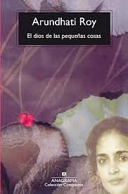 El dios de las pequeñas cosas by Arundhati Roy