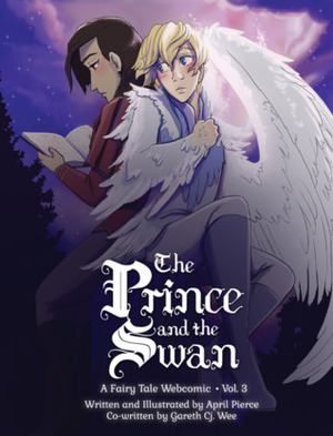 The Prince and the Swan, Vol. 3 by Gareth Cj. Wee, April Pierce
