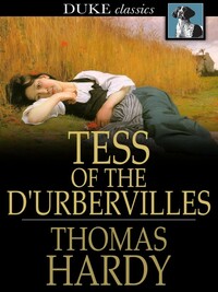 Tess of the D'Urbervilles by Thomas Hardy