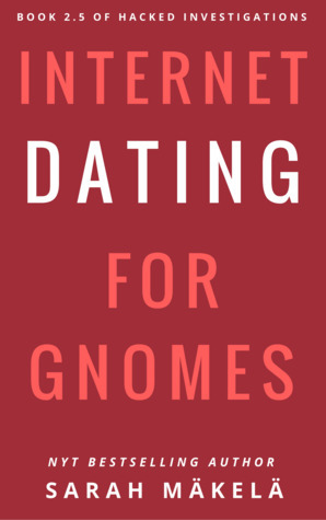 Internet Dating for Gnomes by Sarah Mäkelä