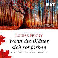 Wenn die Blätter sich rot färben  by Louise Penny