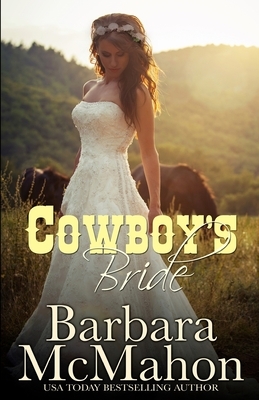 Cowboy's Bride by Barbara McMahon