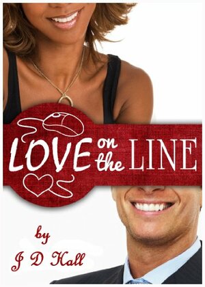 Love on the Line by J.D. Hall