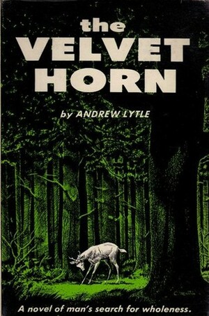 The Velvet Horn by Andrew Lytle