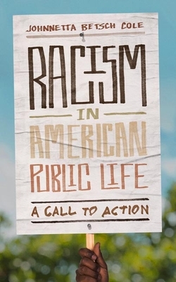 Racism in American Public Life: A Call to Action by Johnnetta Betsch Cole
