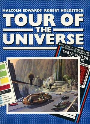 Tour of the Universe: The Journey of a Lifetime : The Recorded Diaries of Leio Scott and Caroline Luranski by Malcolm Edwards, Malcolm Edwards