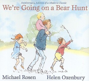 We're Going on a Bear Hunt by Michael Rosen