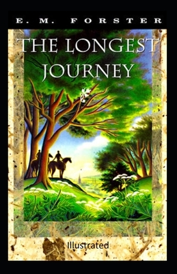 The Longest Journey Illustrated by E.M. Forster