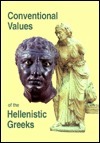 Conventional Values Of The Hellenistic Greeks (Studies In Hellenistic Civilization ; Vol. Viii) (Pt. 8) by Per Bilde