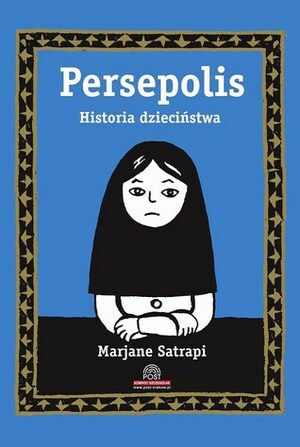 Persepolis 1: Historia dzieciństwa by Wojciech Nowicki, Marjane Satrapi