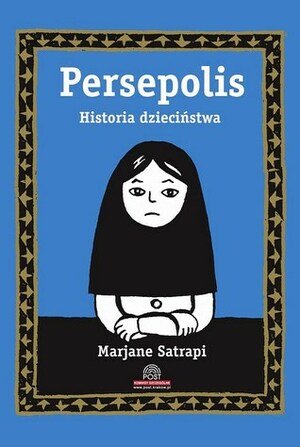 Persepolis 1: Historia dzieciństwa by Marjane Satrapi, Wojciech Nowicki