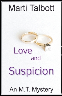 Love and Suspicion by Marti Talbott