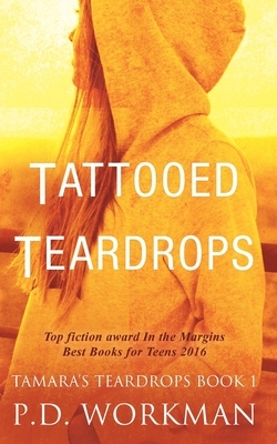 Tattooed Teardrops by P. D. Workman