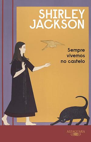 Sempre vivemos no castelo by Shirley Jackson