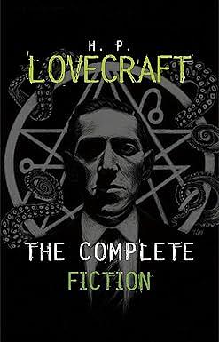 H.P. Lovecraft: The Complete Fiction by H.P. Lovecraft