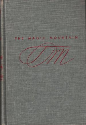 The Magic Mountain by Thomas E. Mann