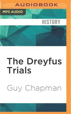 The Dreyfus Trials by Guy Chapman