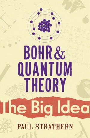 Bohr And Quantum Theory by Paul Strathern