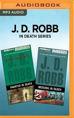 J. D. Robb in Death Series - Haunted in Death & Missing in Death by J.D. Robb
