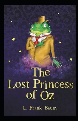 The Lost Princess of Oz Illustrated by L. Frank Baum