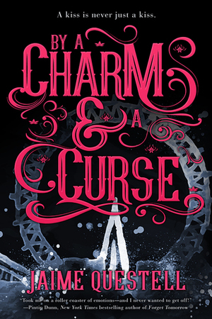 By a Charm and a Curse by Jaime Questell