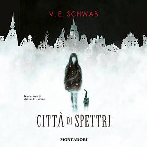 Città di spettri by V.E. Schwab
