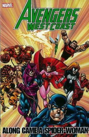 Avengers West Coast: Along Came a Spider-Woman by Terry Kavanagh, Roy Thomas, Dann Thomas, Fabian Nicieza, Danny Fingeroth