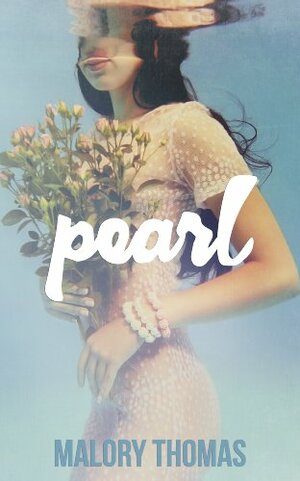 Pearl by Malory Thomas