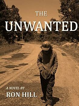 The Unwanted by Ron Hill